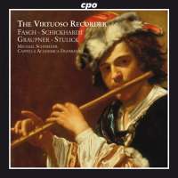 The Virtuoso Recorder - Fasch, Schickhardt, Graupner, Stulick - koncerty niemieckiego baroku